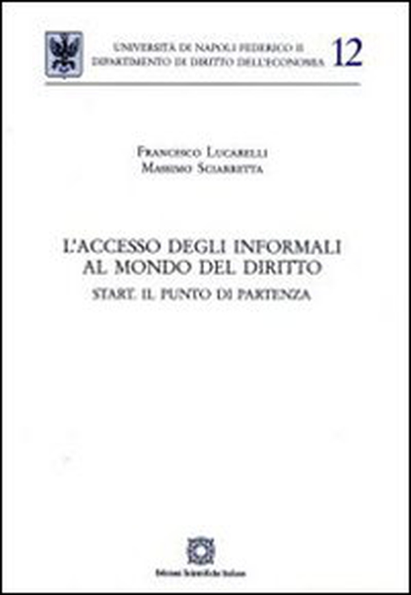 L'accesso degli informali al mondo del diritto - Librerie.coop L'accesso degli informali al mondo del diritto - Librerie.coop