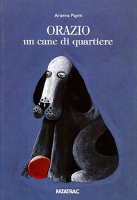 Orazio, un cane di quartiere - Librerie.coop