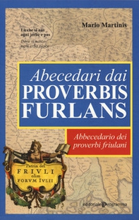 Abecedari dai proverbis furlans. Abbecedario dei proverbi friulani - Librerie.coop