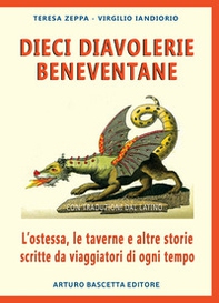Dieci diavolerie beneventane: l'ostessa, le taverne e altre storie scritte da viaggiatori di ogni tempo - Librerie.coop Dieci diavolerie beneventane: l'ostessa, le taverne e altre storie scritte da viaggiatori di ogni tempo - Librerie.coop
