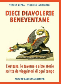Dieci diavolerie beneventane: l'ostessa, le taverne e altre storie scritte da viaggiatori di ogni tempo - Librerie.coop