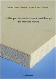 La pioppicoltura e il compensato di pioppo... - Librerie.coop La pioppicoltura e il compensato di pioppo... - Librerie.coop