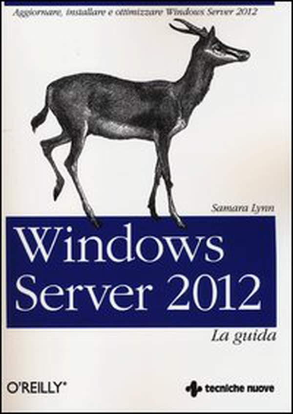 Windows Server 2012. La guida - Librerie.coop Windows Server 2012. La guida - Librerie.coop