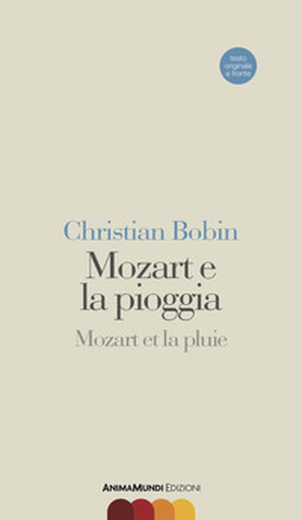 Mozart e la pioggia-Mozart et la pluie. Testo originale a fronte - Librerie.coop Mozart e la pioggia-Mozart et la pluie. Testo originale a fronte - Librerie.coop