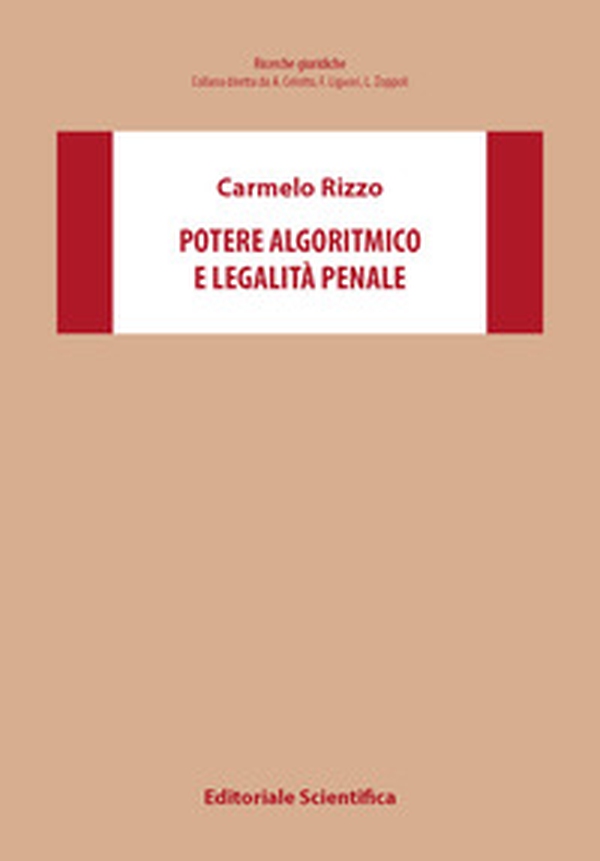 Potere algoritmico e legalità penale - Librerie.coop Potere algoritmico e legalità penale - Librerie.coop