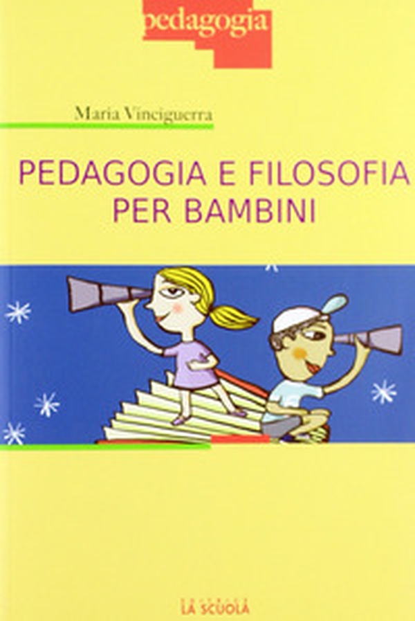 Pedagogia e filosofia per bambini - Librerie.coop Pedagogia e filosofia per bambini - Librerie.coop