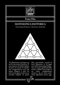 Matematica esoterica. Numerologia pitagorica e ghematrie cabalistiche - Librerie.coop