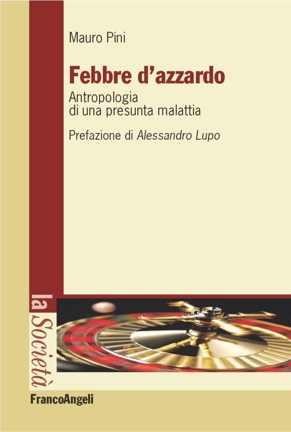 Febbre d'azzardo. Antropologia di una presunta malattia - Librerie.coop Febbre d'azzardo. Antropologia di una presunta malattia - Librerie.coop