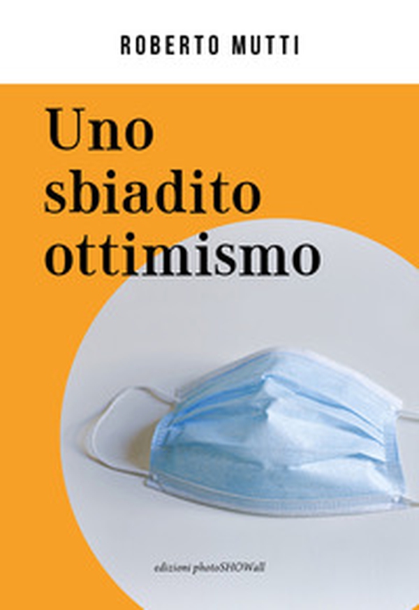 Uno sbiadito ottimismo - Librerie.coop Uno sbiadito ottimismo - Librerie.coop