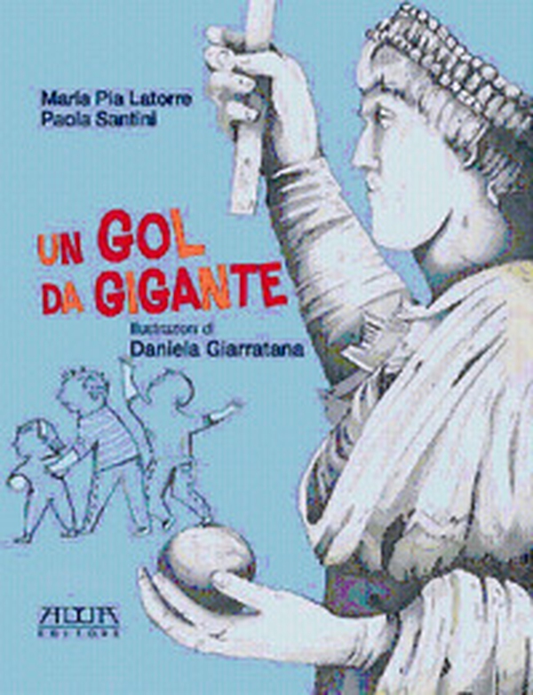 Un gol da gigante - Librerie.coop Un gol da gigante - Librerie.coop