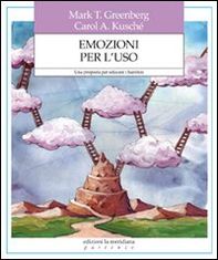 Emozioni per l'uso. Una proposta per educare i bambini - Librerie.coop