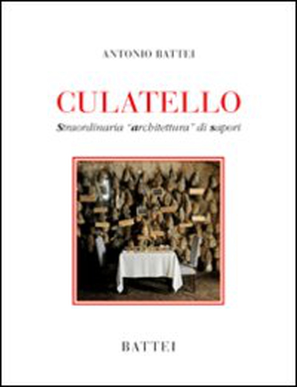 Culatello. Straordinaria «architettura» di sapori - Librerie.coop Culatello. Straordinaria «architettura» di sapori - Librerie.coop