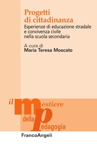 Progetti di cittadinanza. Esperienze di educazione stradale e convivenza civile nella scuola secondaria - Librerie.coop Progetti di cittadinanza. Esperienze di educazione stradale e convivenza civile nella scuola secondaria - Librerie.coop