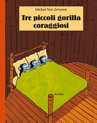 Tre piccoli gorilla coraggiosi - Librerie.coop