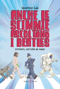 Anche le scimmie ascoltano i Beatles. Ovvero, un'ode al caso - Librerie.coop Anche le scimmie ascoltano i Beatles. Ovvero, un'ode al caso - Librerie.coop