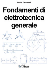 Fondamenti di elettrotecnica generale. Per gli Ist. tecnici e professionali - Librerie.coop