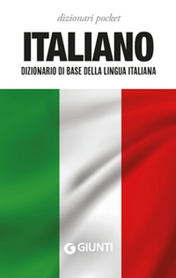 Italiano. Dizionario di base della lingua italiana - Librerie.coop Italiano. Dizionario di base della lingua italiana - Librerie.coop