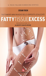 Fatty tissue excess. Trattamento mini invasivo delle adiposità localizzate - Librerie.coop