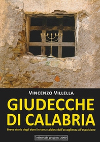 Giudecche di Calabria. Breve storia degli ebrei in terra calabra dall'accoglienza all'espulsione - Librerie.coop