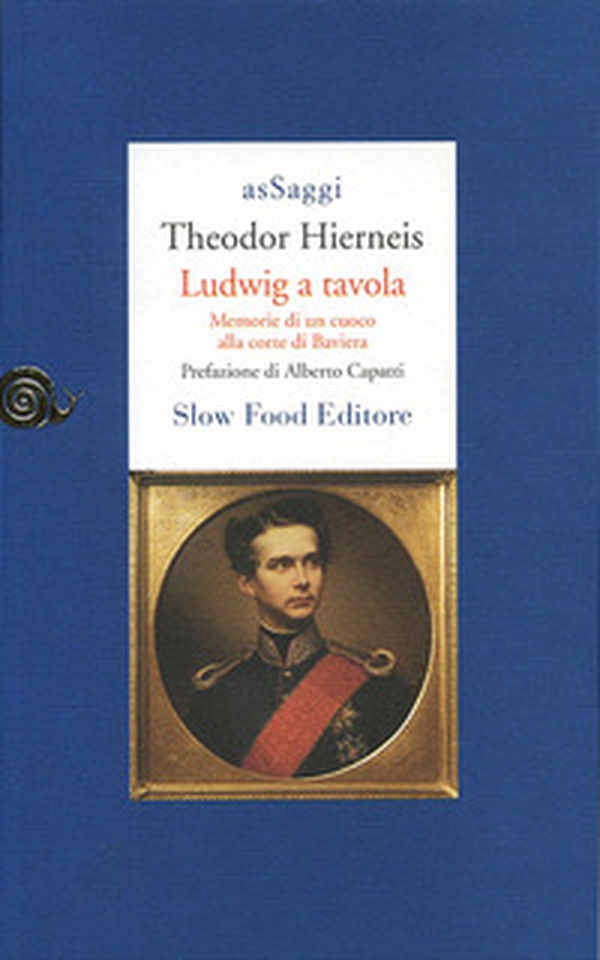 Ludwig a tavola. Memorie di un cuoco alla corte di Baviera - Librerie.coop Ludwig a tavola. Memorie di un cuoco alla corte di Baviera - Librerie.coop