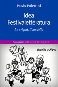Idea Festivaletteratura. Le origini, il modello - Librerie.coop