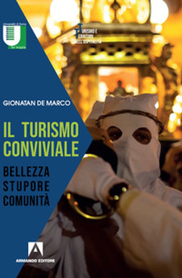 Il turismo conviviale. Bellezza, stupore, comunità - Librerie.coop Il turismo conviviale. Bellezza, stupore, comunità - Librerie.coop