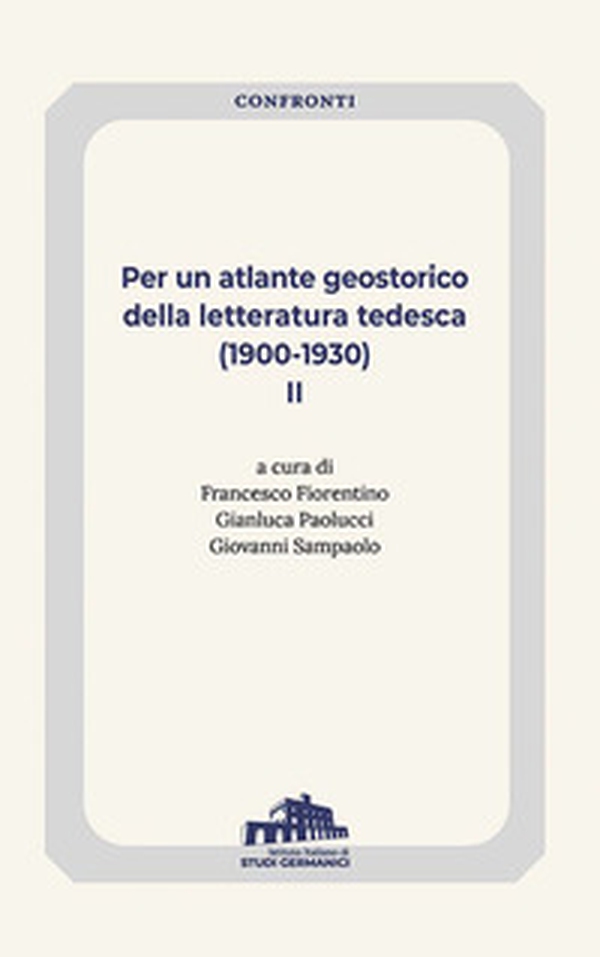 Per un atlante geostorico della letteratura tedesca (1900-1930) - Vol. 2 - Librerie.coop Per un atlante geostorico della letteratura tedesca (1900-1930) - Vol. 2 - Librerie.coop