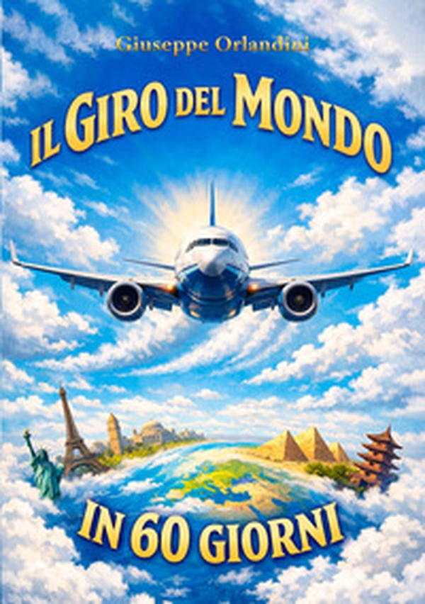 Il giro del mondo in 60 giorni - Librerie.coop