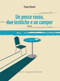 Un pesce rosso, due lesbiche e un camper - Librerie.coop