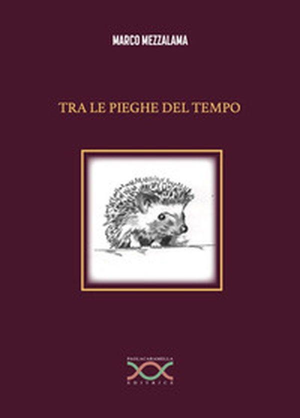 Tra le pieghe del tempo - Librerie.coop Tra le pieghe del tempo - Librerie.coop