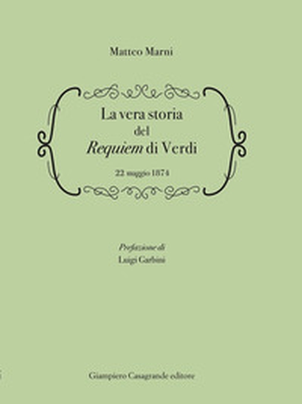 La vera storia del Requiem di Verdi 22 Maggio 1874 - Librerie.coop La vera storia del Requiem di Verdi 22 Maggio 1874 - Librerie.coop