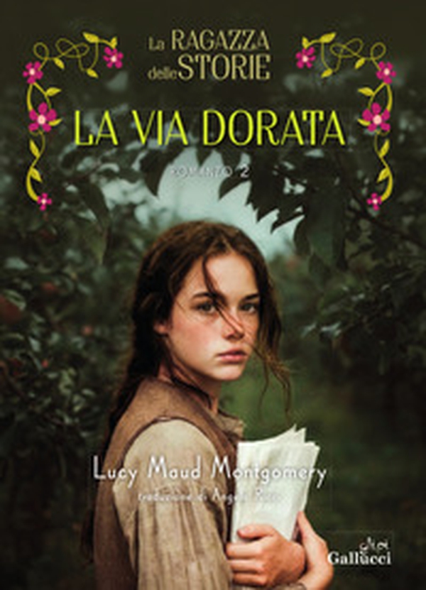 La ragazza delle storie. La via dorata - Vol. 2 - Librerie.coop
