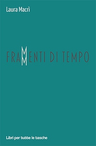 Frammenti di tempo - Librerie.coop