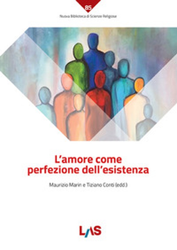 L'amore come perfezione dell'esistenza - Librerie.coop