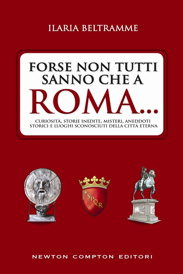 Forse non tutti sanno che a Roma... - Librerie.coop Forse non tutti sanno che a Roma... - Librerie.coop