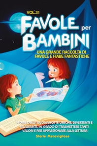 Favole per bambini. Una grande raccolta di favole e fiabe fantastiche - Vol. 31 - Librerie.coop