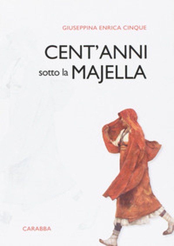 Cent'anni sotto la Majella - Librerie.coop Cent'anni sotto la Majella - Librerie.coop