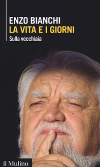 La vita e i giorni. Sulla vecchiaia - Librerie.coop La vita e i giorni. Sulla vecchiaia - Librerie.coop