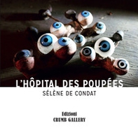 L'Hôpital des Poupées. Sélène de Condat - Librerie.coop