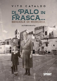Di palo in frasca... Briciole di memoria - Librerie.coop