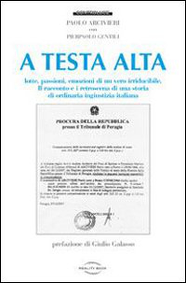 A testa alta. Lotte, passioni, emozioni di un vero irriducibile - Librerie.coop A testa alta. Lotte, passioni, emozioni di un vero irriducibile - Librerie.coop