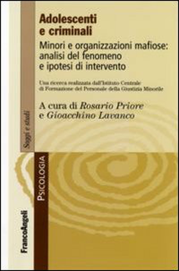Adolescenti e criminali. Minori e organizzazioni mafiose: analisi del fenomeno e ipotesi d'intervento - Librerie.coop Adolescenti e criminali. Minori e organizzazioni mafiose: analisi del fenomeno e ipotesi d'intervento - Librerie.coop