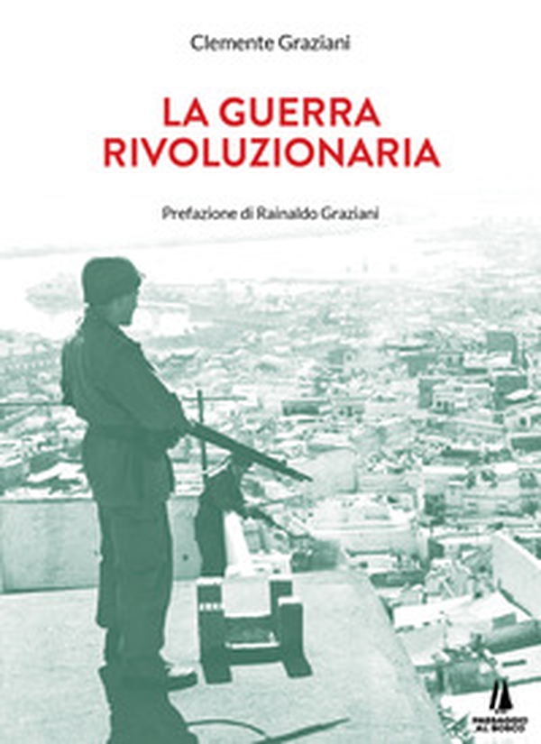 La guerra rivoluzionaria - Librerie.coop La guerra rivoluzionaria - Librerie.coop