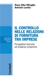 Il controllo nelle relazioni di fornitura tra imprese. Prospettive teoriche ed evidenze empiriche - Librerie.coop Il controllo nelle relazioni di fornitura tra imprese. Prospettive teoriche ed evidenze empiriche - Librerie.coop