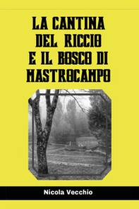 La cantina del riccio e il bosco di Mastrocampo - Librerie.coop