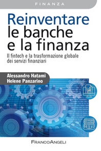 Reinventare le banche e la finanza. Il fintech e la trasformazione globale dei servizi finanziari - Librerie.coop