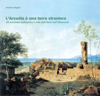 L’ARCADIA È UNA TERRA STRANIERA - Librerie.coop