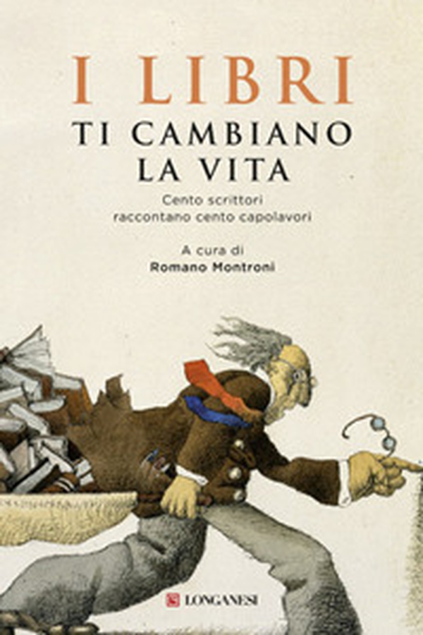 I libri ti cambiano la vita. Cento scrittori raccontano cento capolavori - Librerie.coop I libri ti cambiano la vita. Cento scrittori raccontano cento capolavori - Librerie.coop