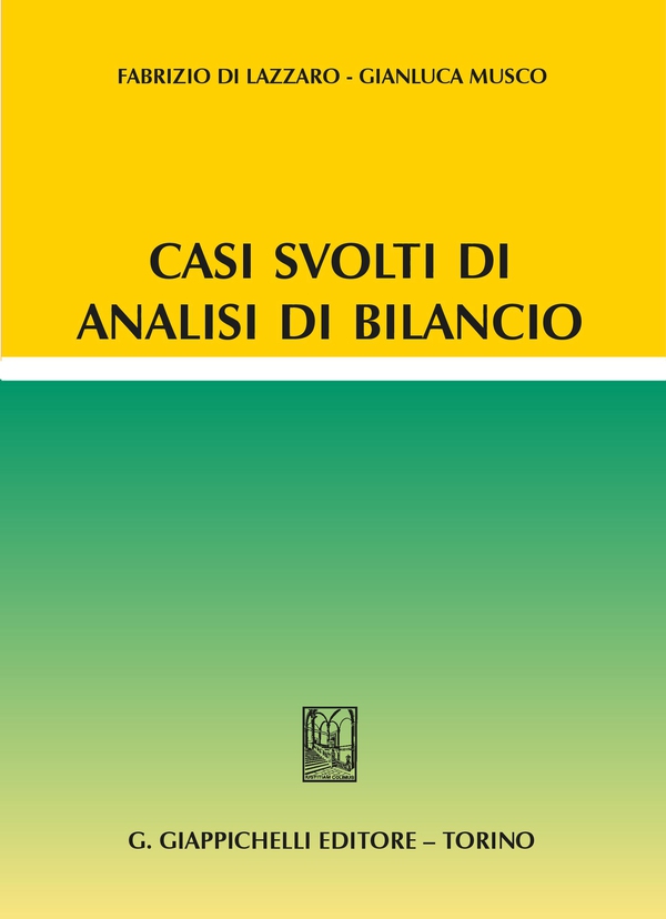 Casi svolti di analisi di bilancio - Librerie.coop Casi svolti di analisi di bilancio - Librerie.coop