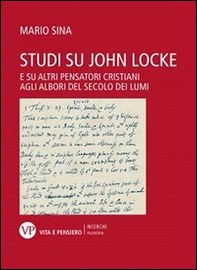 Studi su John Locke. E su altri pensatori cristiani agli albori del secolo dei lumi - Librerie.coop